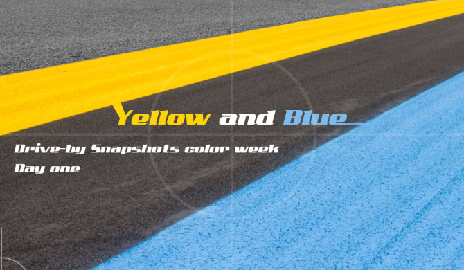 Color Week Yellow and Blue | Drive-by Snapshots by Sebastian Motsch (2014)